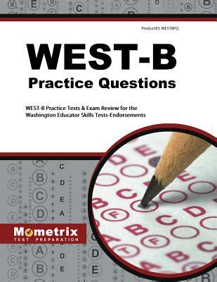 how hard is the west b test|washington educator skills tests west.